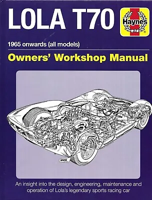 Lola T70 1965 Onwards (All Models): Owners' Workshop Manual - Chas Parker NEW • £16.50