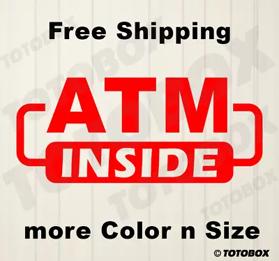 ATM INSIDE Decal Vinyl Sticker Window Door Wall Sign Decals • $7.95
