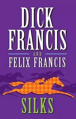 Silks - Hardcover By Francis Dick - GOOD • $3.73