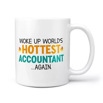 Funny 'HOTTEST ACCOUNTANT' Gift Mug - Office Cups In Accountancy Work Cups Fun • £9.95