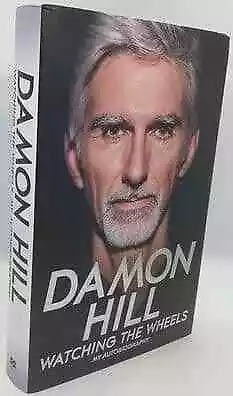 Damon Hill WATCHING THE WHEELS First Edition Signed • £25