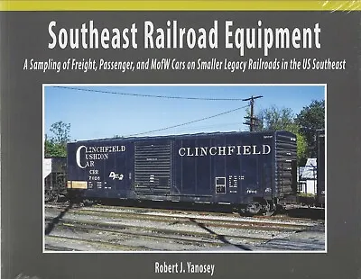 SOUTHEAST RAILROAD EQUIPMENT - Freight Passenger & MofW Cars (BRAND NEW BOOK) • $39.95