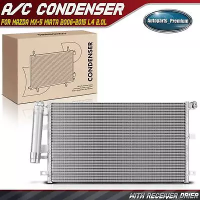 A/C AC Condenser With Receiver Drier For Mazda MX-5 Miata 2006 2007-2015 L4 2.0L • $65.99