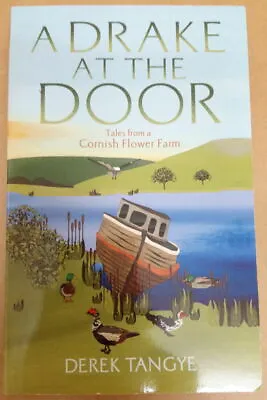 A Drake At The Door - Derek Tangye - Constable Paperback (2014)  • £3