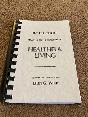 Healthful Living Present Truth. Ellen G. White • $12