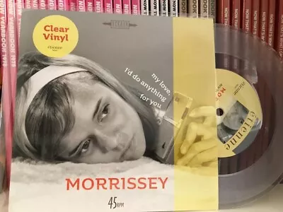 Morrissey – My Love I'd Do Anything For You 7  Clear Vinyl 2018 • $11.07