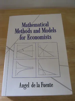 Mathematical Methods And Models For Economist 2000 SC By Angel De La Fuente • $37.90