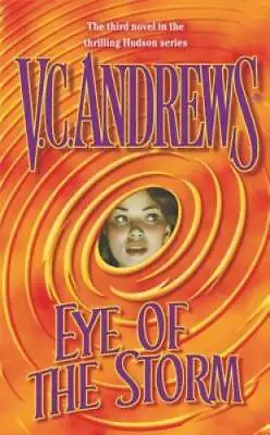 $3.83 • Buy Eye Of The Storm (Hudson Family) - Mass Market Paperback By Andrews, V.C. - GOOD
