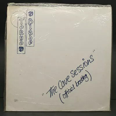 Tokyo Blade -  The Cave Sessions  (Official Bootleg) - 1985 LEG 1 T Sealed • $25