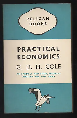 Practical Economics G. D. H. Cole Pelican 1st Edition 1937 With Dust Jacket • £4.99