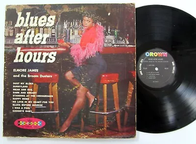 ELMORE JAMES Blues After Hours LP Crown 1960 Chicago Blues VG+ Vinyl    Dh 142 • $20