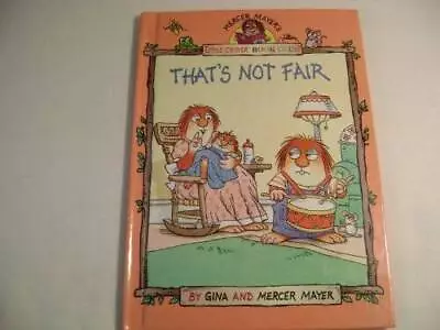 That's Not Fair (Mercer Mayer's Little Critter) - Hardcover - GOOD • $4.39