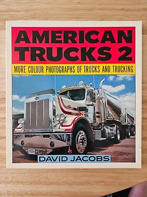 American Trucks - A Photographic Essay Of American Trucks & Trucking  • $20