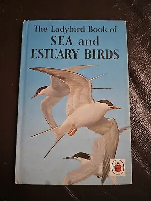Ladybird Book 1967 Sea And Estuary Birds Series 536 J Leigh-Pemberton 1st Ed L6 • £6.99