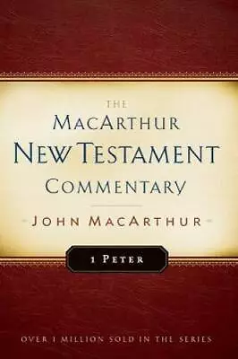 1 Peter MacArthur New Testament Commentary (MacArthur New Testament Comme - GOOD • $15.13