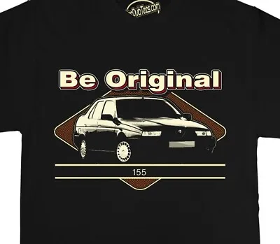 Be Original Men's T-Shirt For The Alfa Romeo 155 Car Driving Enthusiast • £19.99