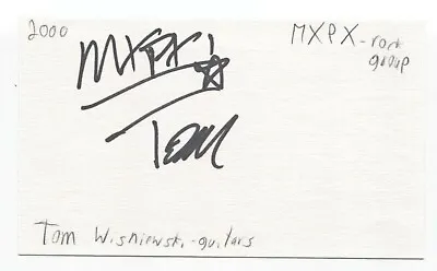 MxPx - Tom Wisniewski Signed 3x5 Index Card Autographed Signature Band • $45