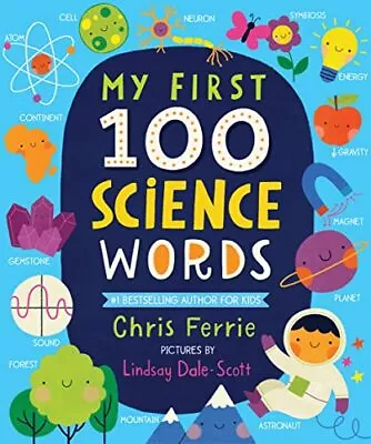 My First 100 Science Words: The New Early Learning Series From The #1 Scienc... • $3.99