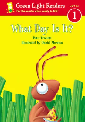 What Day Is It? (Green Light Readers Level 1) - Paperback By Alex Moran - GOOD • $3.73