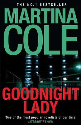 Goodnight Lady By Martina Cole. 9780755374076 • £3.50
