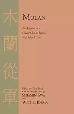 Mulan: Five Versions Of A Classic Chinese Legend With - Paperback - Good • $7