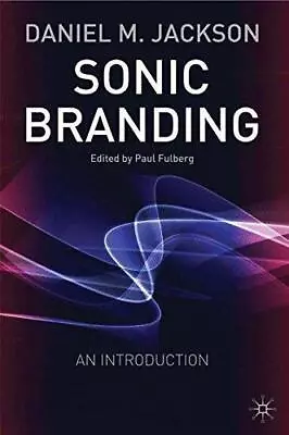 Sonic Branding: An Introduction • £6