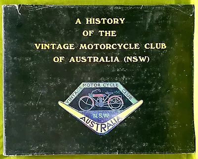 A History Of The Vintage Motorcycle Club Of Australia (NSW) (Hardcover 1978) • $95
