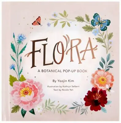 Flora: A Botanical Pop-up Book [4 Seasons Of Pop-Up] • $27.30