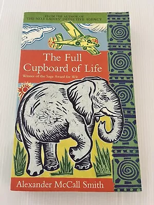 The Full Cupboard Of Life By Alexander McCall Smith (Paperback 2004). • $6