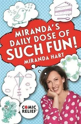 Miranda's Daily Dose Of Such Fun!: 365 Joy-filled Tasks To Make Your Life More • £2.51