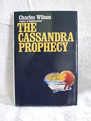 The Cassandra Prophecy Hardcover Charles Wilson • $9.14