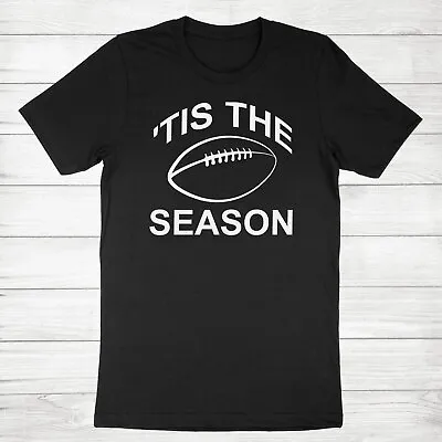 $17.51 • Buy Tis The Season Shirt Football Lover Tee Football Season Tshirt Football Game Day