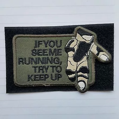 Eod If You See Me Running Try To Keep Up Tactical Hook Patch Forset Badge • $6.99