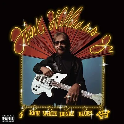 $17.58 • Buy PRE-ORDER Williams Jr, Hank - Rich White Honky Blues [New CD] Explicit, Softpak