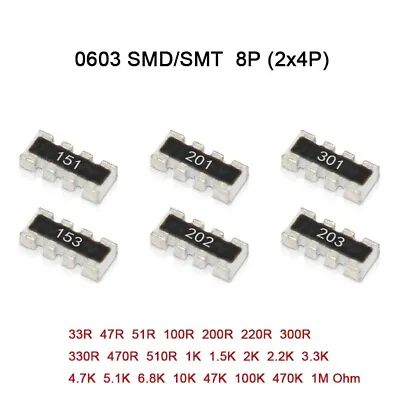 0603 SMD/SMT 8Pin (2x4P) Network Array Resistor ±5% Values Of Range 33R-1M Ohm • $2.08