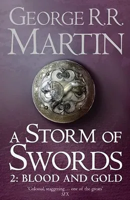 A Storm Of Swords Part 2: Blood And Gold (A Song Of Ice And Fire Book 3) By G • £3.50