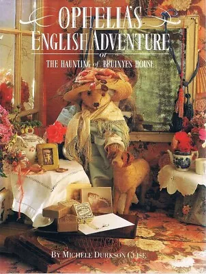Ophelia's English Adventure Or The Haunting Of Bruinyes House • $22.59