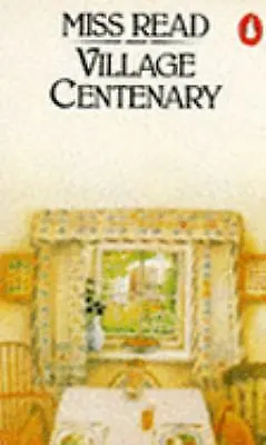 Village Centenary By Miss Read • $4.09