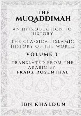 The Muqaddimah: An Introduction To History - Volume 3 By Ibn Khaldun: New • $41.09