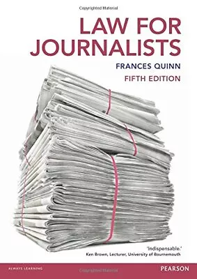 Law For Journalists By Quinn Frances Book The Cheap Fast Free Post • £3.65