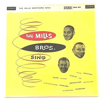 The Mills Brothers Sing Stereo Vinyl LP London Records SAH-D 6074  • $4.46