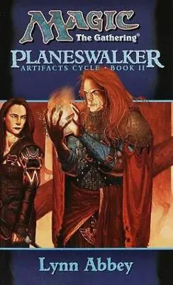 Planeswalker (Magic: The Gathering: Artifacts Cycle Book II) - Abbey Lynn Wiza • $27.09