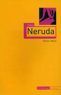 Pablo Neruda By Moran Dominic • $10.15