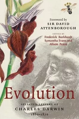 Evolution: Selected Letters Of Charles Darwin 18601870: Selected Let... Hardback • £3.55