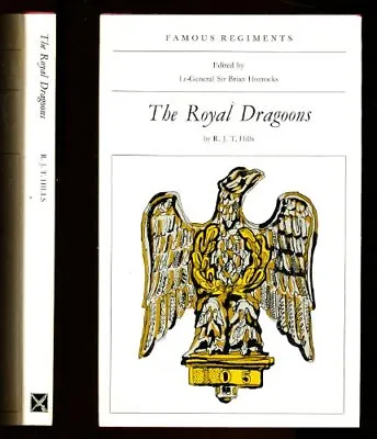 The Royal Dragoons (Famous Regiments S.) By Hills Reginald John Taylor Hardback • £10.99