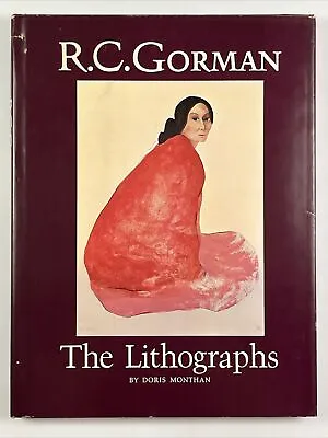 R.C. Gorman The Lithographs By Doris Monthan 1978 1st Ed 3rd Printing • $39.99