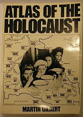 Atlas Of The Holocaust Gilbert Martin • £4.99