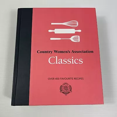 Country Women's Association Classics 400 Favourite Recipes CWA Large HC 2011 • $29.71