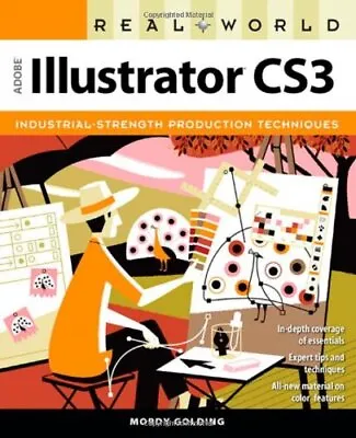 Real World Adobe Illustrator CS3 By Mordy Golding • $28.55