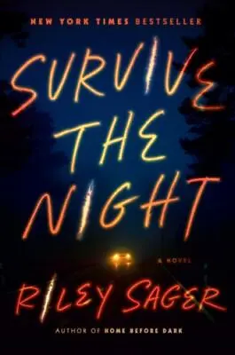 Survive The Night: A Novel • $7.19